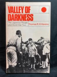 Valley of darkness : the Japanese people and World War Two