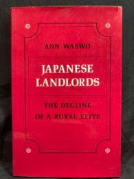 Japanese landlords : the decline of a rural elite