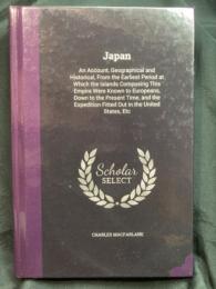Japan : An Account, Geographical and Historical