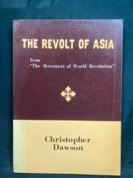 The revolt of Asia :  from Movement of World Revolution