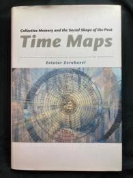 Time maps : collective memory and the social shape of the past