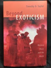 Beyond exoticism : western music and the world