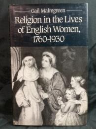 Religion in the lives of English women, 1760-1930