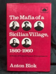 The Mafia of a Sicilian village, 1860-1960 : a study of violent peasant entrepeneurs
