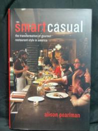 Smart casual : the transformation of gourmet restaurant style in America