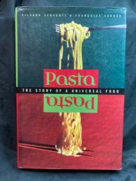 Pasta : the story of a universal food