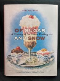 of sugar and snow ; a history of ice cream making