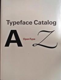 Typeface Catalog A-Z Open Type　Mergenthaler Edition