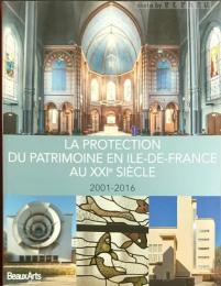 La protection du patrimoine en Ile-de-France　2001-2016