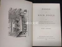 PONDS AND ROCK POOLS: with Hints on Collecting for and the Management of the Micro-Aquarium.