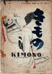 きもの KIMONO　A PICTORIAL STORY OF THE KIMONO