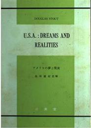 U.S.A.: dreams and realities/アメリカの夢と現実