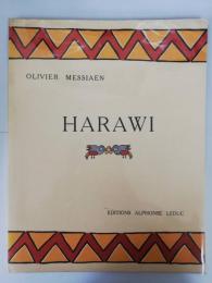 HARAWI  OLIVIER MESSIAEN  CHANT D'AMOUR ET DE MORT  EDITIONS 
