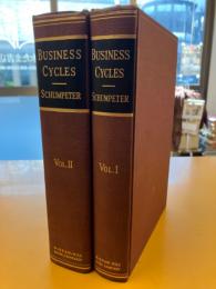 BUSINESS CYCLES：　A Theoretical, Historical, and Statistical Analysis of the Capitalist Process.