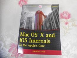 Mac OS X and iOS internals : to the apple's core