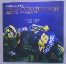2004 Moto GP総集編 :写真集/グランプリの征服者たち : バレンティーノ・ロッシ-偉業達成への軌跡
