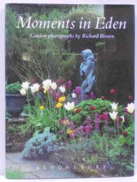 【英語洋書】Moments in Eden: GardenPhorographys