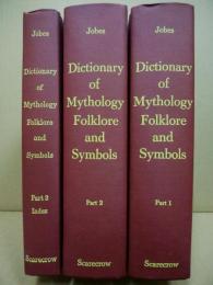 Dictionary of Mythology Folklore and Symbols. 3vols
