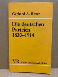 Die deutschen Parteien, 1830-1914 : Parteien und Gesellschaft im konstitutionellen Regierungssystem