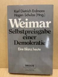 Weimar : Selbstpreisgabe einer Demokratie : eine Bilanz heute