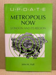 Metropolis Now : London and Its Region (Update)