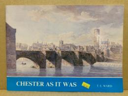 CHESTER AS IT WAS