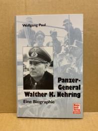 Panzer-General Walther K. Nehring