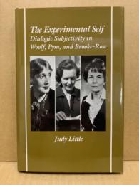 The Experimental Self Dialogic Subjectivity in Woolf, Pym, and Brooke-Rose
