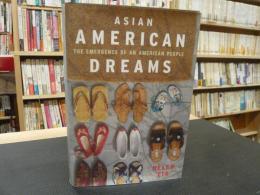 「Asian American dreams」　the emergence of an American people