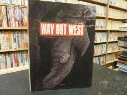 　「WAY OUT WEST」