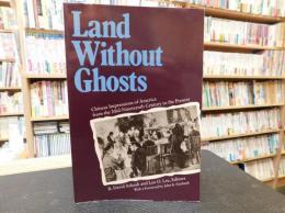 「Land without ghosts」　Chinese impressions of America from the mid-nineteenth century to the present