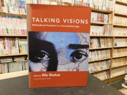 「Talking visions」　multicultural feminism in a transnational age