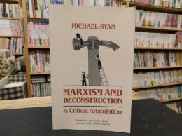 「Marxism and Deconstruction」　: A Critical Articulation