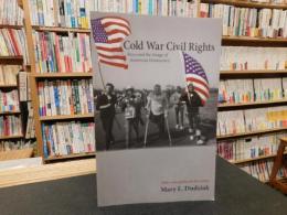 「Cold War Civil Rights」　race and the image of American democracy