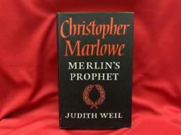 Christopher Marlowe : Merlin's prophet