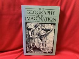 THE GEOGRAPHY OF THE IMAGINATION  FORTY ESSAYS BY GUY DAVENPORT
