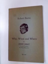 Robert Burns Why, When and Where (6th Edition) ロバート・バーンズ なぜ、いつ、どこで(第6版)