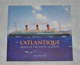 洋書・英語　L'atlantique　(客船・ラトランティック)　Queen of the south atlantic (南大西洋の女王)