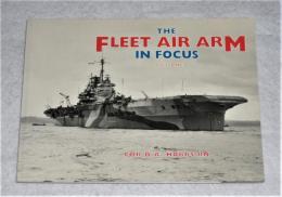 洋書(英語)　注目の艦隊航空隊　The Fleet Air Arm in Focus: Pt. 1