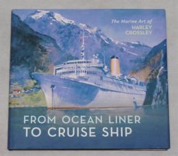 洋書(英語)「From Ocean Liner To Cruise Ship」 (外洋航路船から豪華客船へ)
