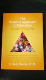 The Pyramid Approach to Education: A Guide to Functional ABA:2nd Edition（英文）