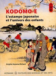 Kodomo-e　L'estampe japonaise et l'univers des enfants