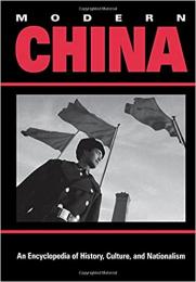 Modern China : an encyclopedia of history, culture, and nationalism