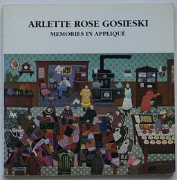 ARLETTE ROSE GOSIESKI 　Memories in Applique (図録 日英文)