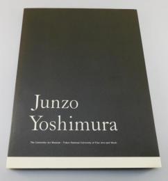 吉村順三建築展 : 建築家吉村順三の作品とその世界 : 東京藝術大学建築科100周年記念