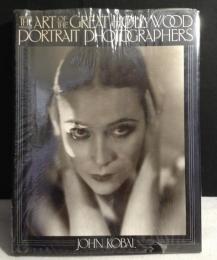 The Art of the Great Hollywood Portrait Photographers　1925-1940