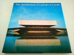 The Architecture of Leandro V.Locsin （建築家レアンドロ・V.ロクシン）【英文洋書】