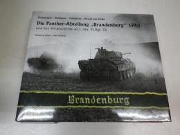 （独文「1945 年のブランデンブルク パンサー（ドイツ軍戦車）＝I. Abt Pz.Rgt としての歴史/. チェルカッシー - ブダペスト - オーデルフロント - ハルベ」写真と資料）Die Panther-Abteilung "Brandenburg" 1945 - und ihre Vorgeschichte als I. Abt. Pz. Rgt. 26. Tscherkassy - Budapest - Oderfront- Kessel von Halbe ? Buch gebraucht, antiquarisch & neu kaufen