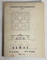 A Bibliography of Iranian Caravansarais. 2 volumes.