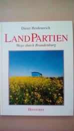 LandPartien. Wege durch Brandenburg